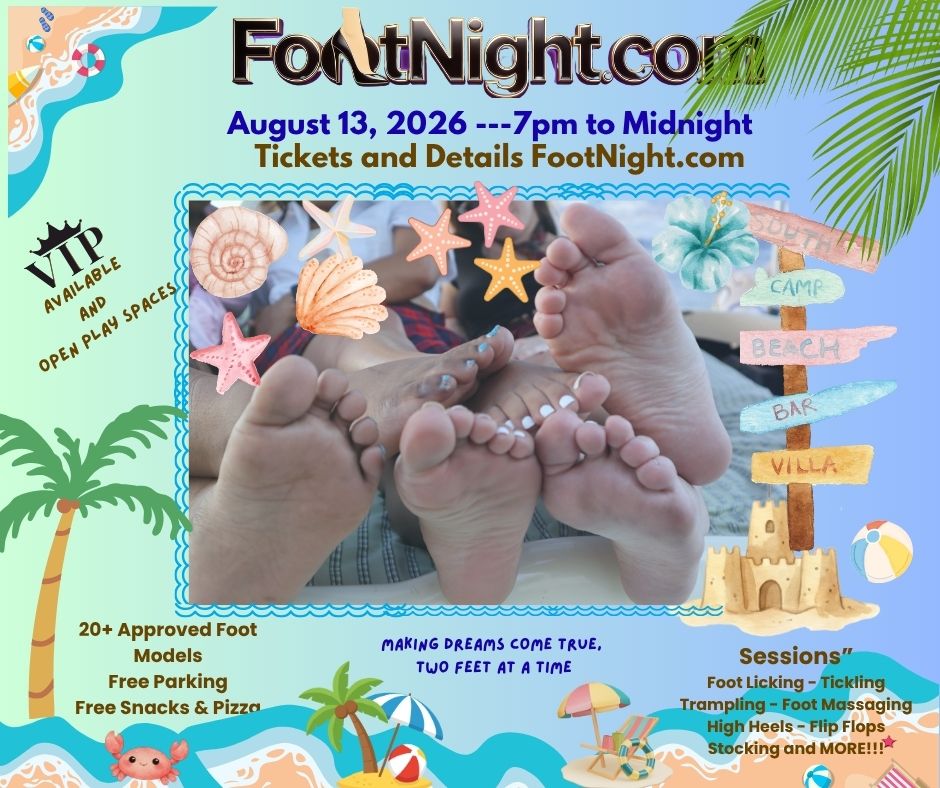 foot fetish, california feet, beach feet, CA toes, arches, footnight, foot party, foot worship, foot fetish